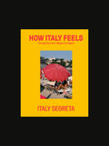 HOW ITALY FEELS: THROUGH THE LENS, REGION BY REGION
